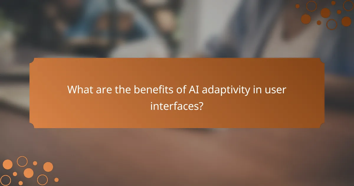 What are the benefits of AI adaptivity in user interfaces?