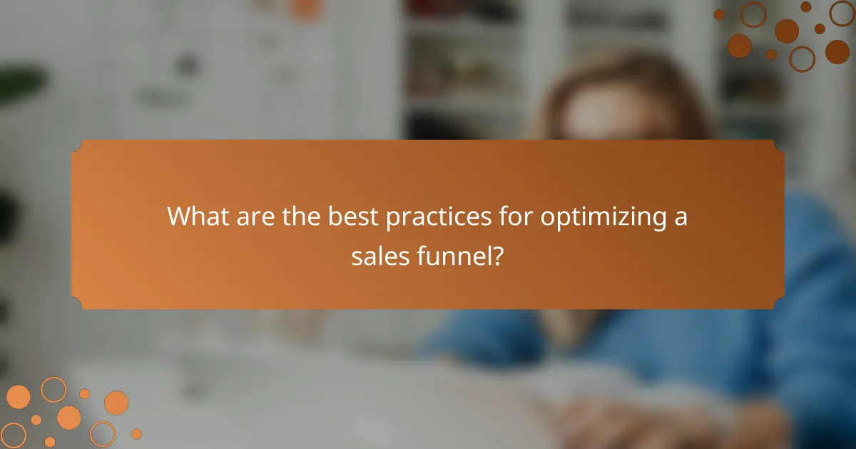 What are the best practices for optimizing a sales funnel?